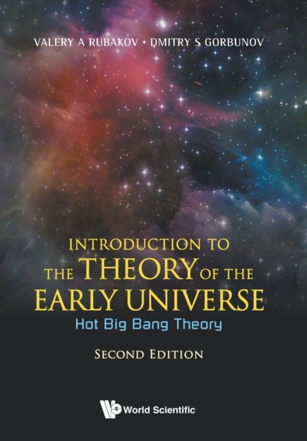 Introduction To The Theory Of The Early Universe: Hot Big Bang Theory, Paperback / softback Book