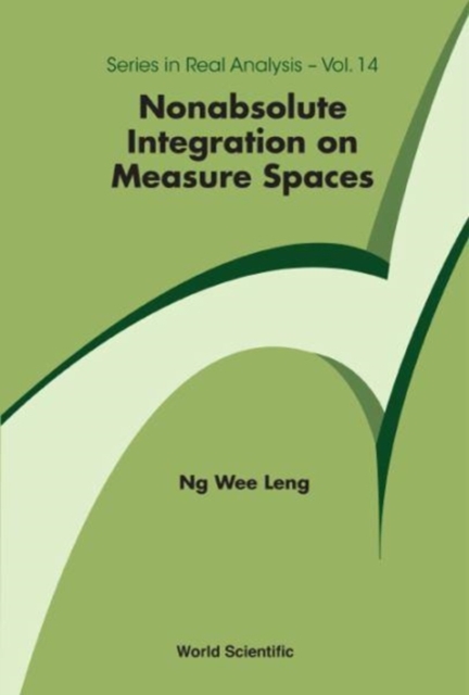 Nonabsolute Integration On Measure Spaces, Hardback Book