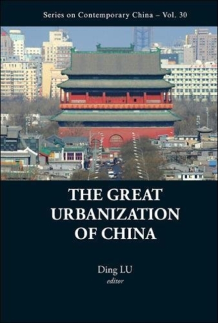 Great Urbanization Of China, The, Paperback / softback Book