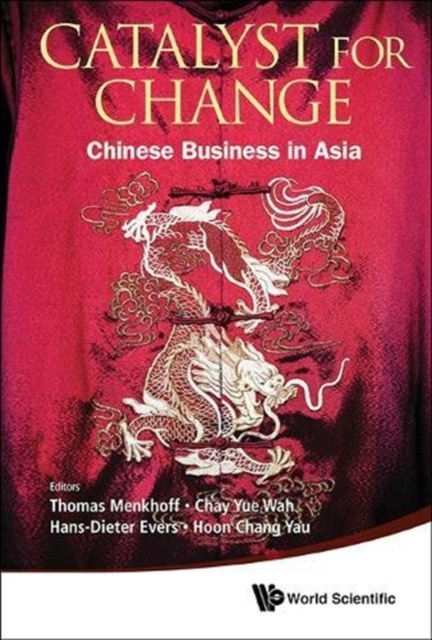 Catalyst For Change: Chinese Business In Asia, Paperback / softback Book