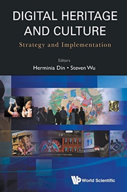 Digital Heritage And Culture: Strategy And Implementation, Paperback / softback Book