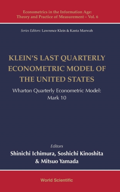 Klein's Last Quarterly Econometric Model Of The United States: Wharton Quarterly Econometric Model: Mark 10, Hardback Book