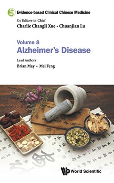 Evidence-based Clinical Chinese Medicine - Volume 8: Alzheimer's Disease, Hardback Book