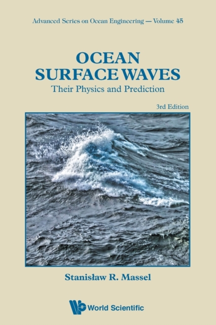 Ocean Surface Waves: Their Physics And Prediction (Third Edition), Paperback / softback Book