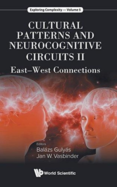 Cultural Patterns And Neurocognitive Circuits Ii: East-west Connections, Hardback Book