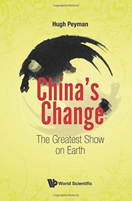 China's Change: The Greatest Show On Earth, Paperback / softback Book