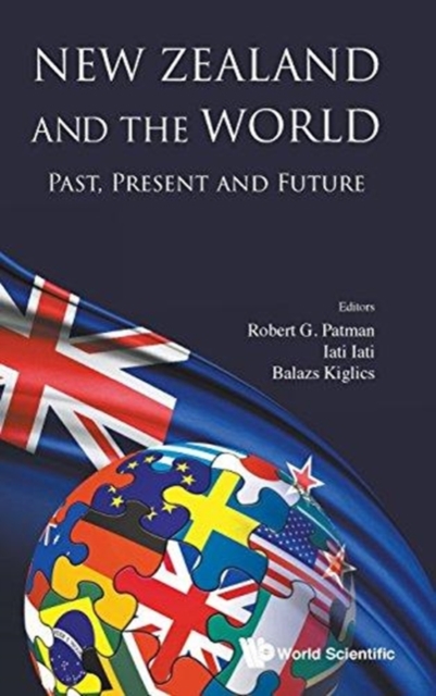 New Zealand And The World: Past, Present And Future, Hardback Book