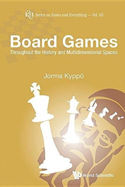 Board Games: Throughout The History And Multidimensional Spaces, Hardback Book