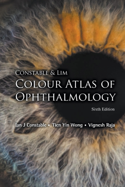 Constable & Lim Colour Atlas Of Ophthalmology (Sixth Edition), Paperback / softback Book