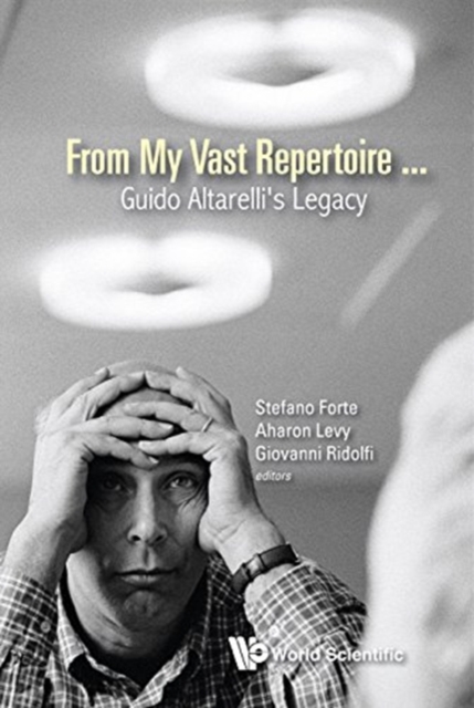 From My Vast Repertoire...: Guido Altarelli's Legacy, Hardback Book