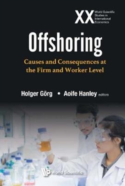 Offshoring: Causes And Consequences At The Firm And Worker Level, Hardback Book