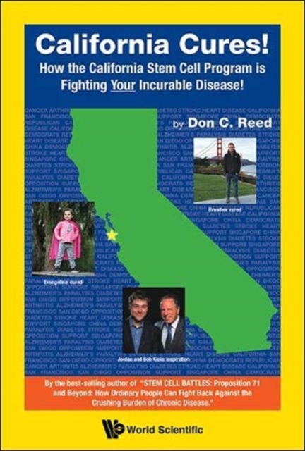 California Cures!: How The California Stem Cell Program Is Fighting Your Incurable Disease!, Paperback / softback Book