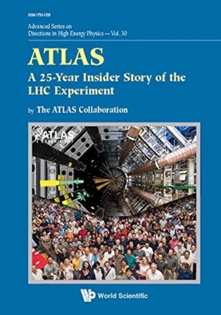 Atlas: A 25-year Insider Story Of The Lhc Experiment, Hardback Book