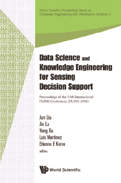 Data Science And Knowledge Engineering For Sensing Decision Support - Proceedings Of The 13th International Flins Conference, PDF eBook