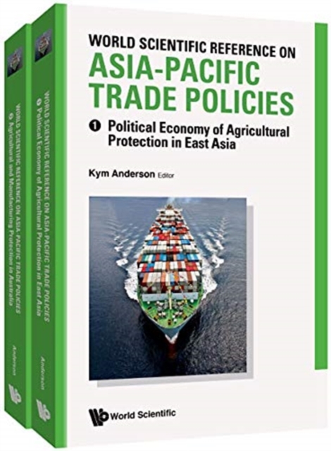 World Scientific Reference On Asia-pacific Trade Policies (In 2 Volumes), Hardback Book