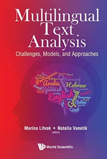 Multilingual Text Analysis: Challenges, Models, And Approaches, Hardback Book