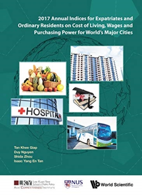 2017 Annual Indices For Expatriates And Ordinary Residents On Cost Of Living, Wages And Purchasing Power For World's Major Cities, Hardback Book