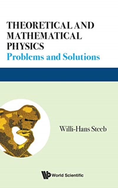 Theoretical And Mathematical Physics: Problems And Solutions, Hardback Book