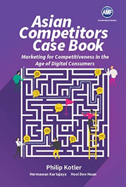Asian Competitors: Marketing For Competitiveness In The Age Of Digital Consumers, Hardback Book