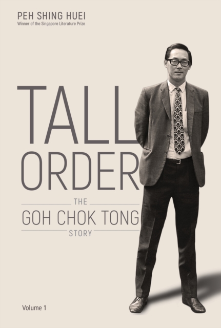 Tall Order: The Goh Chok Tong Story Volume 1, Hardback Book