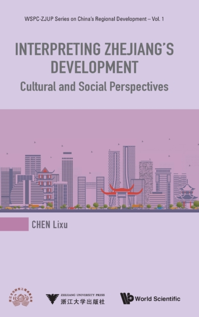 Interpreting Zhejiang's Development: Cultural And Social Perspectives, Hardback Book