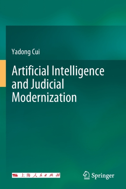 Artificial Intelligence and Judicial Modernization, Paperback / softback Book