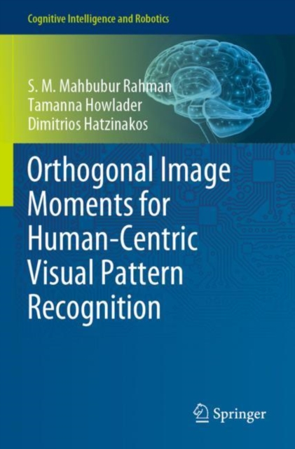 Orthogonal Image Moments for Human-Centric Visual Pattern Recognition, Paperback / softback Book