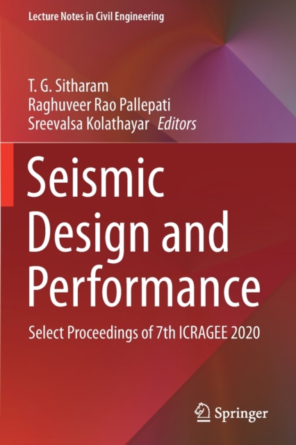 Seismic Design and Performance : Select Proceedings of 7th ICRAGEE 2020, Paperback / softback Book