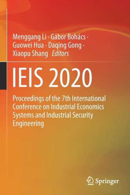IEIS 2020 : Proceedings of the 7th International Conference on Industrial Economics Systems and Industrial Security Engineering, Paperback / softback Book