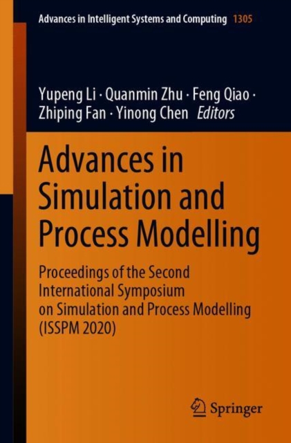 Advances in Simulation and Process Modelling : Proceedings of the Second International Symposium on Simulation and Process Modelling (ISSPM 2020), Paperback / softback Book