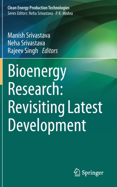 Bioenergy Research: Revisiting Latest Development, Hardback Book