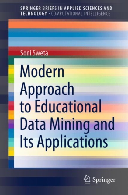 Modern Approach to Educational Data Mining and Its Applications, Paperback / softback Book