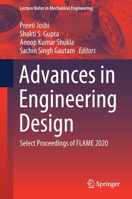 Advances in Engineering Design : Select Proceedings of FLAME 2020, Paperback / softback Book