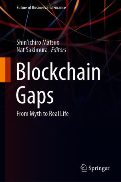 Blockchain Gaps : From Myth to Real Life, Hardback Book