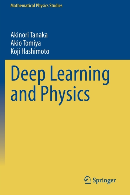 Deep Learning and Physics, Paperback / softback Book