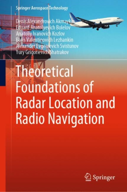 Theoretical Foundations of Radar Location and Radio Navigation, Hardback Book