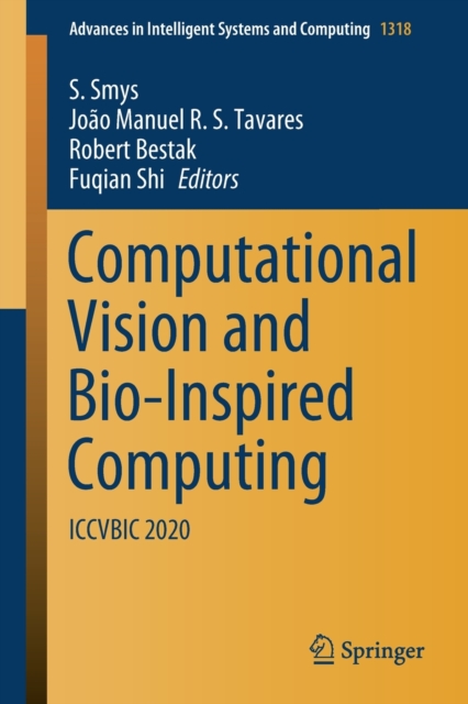 Computational Vision and Bio-Inspired Computing : ICCVBIC 2020, Paperback / softback Book