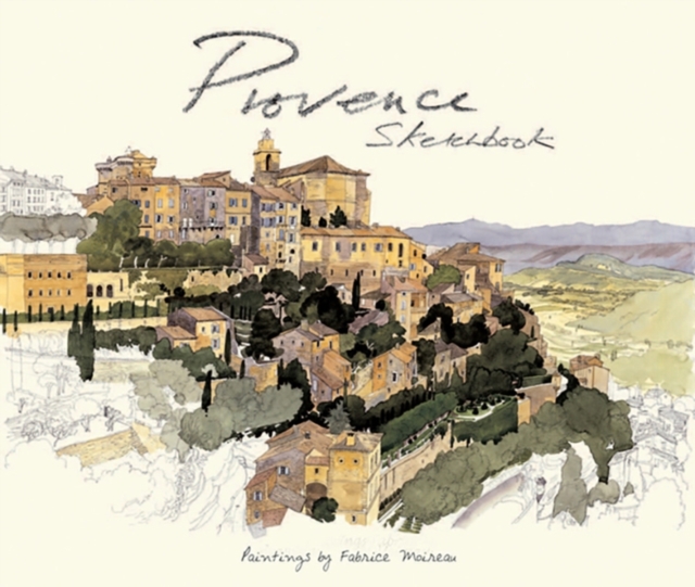 Provence Sketchbook, Hardback Book