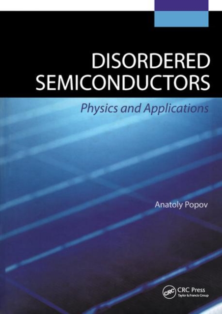 Disordered Semiconductors : Physics and Applications, Hardback Book