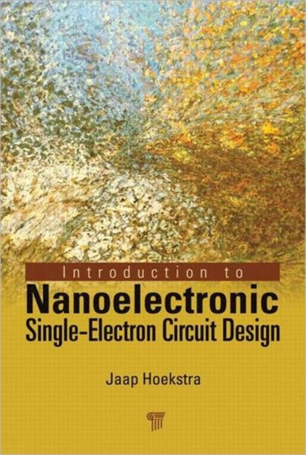 Introduction to Nanoelectronic Single-Electron Circuit Design, Hardback Book