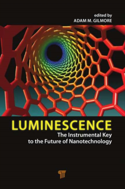 Luminescence : The Instrumental Key to the Future of Nanotechnology, PDF eBook