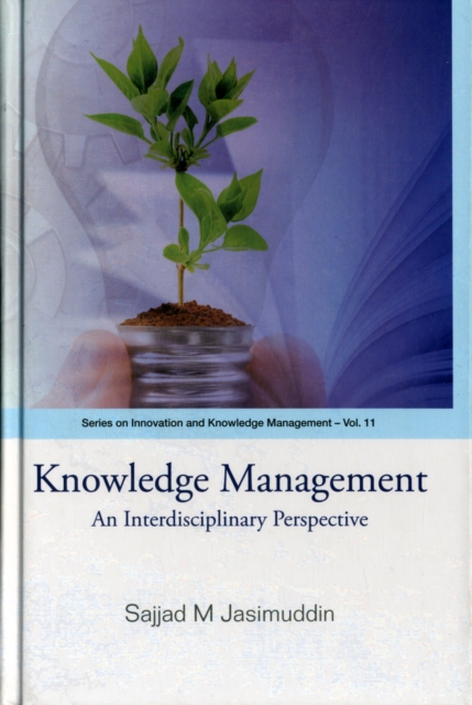 Knowledge Management: An Interdisciplinary Perspective, Hardback Book