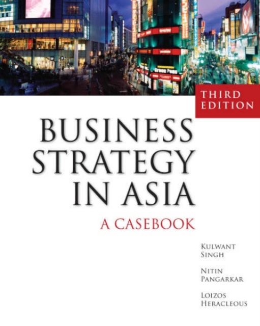 Business Strategy in Asia: A Casebook, Paperback / softback Book