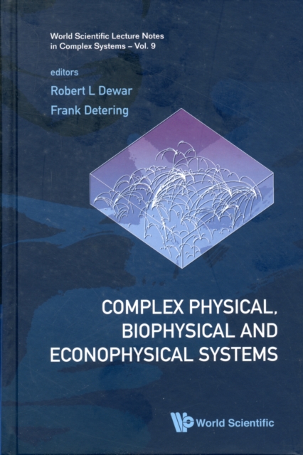Complex Physical, Biophysical And Econophysical Systems - Proceedings Of The 22nd Canberra International Physics Summer School, Hardback Book