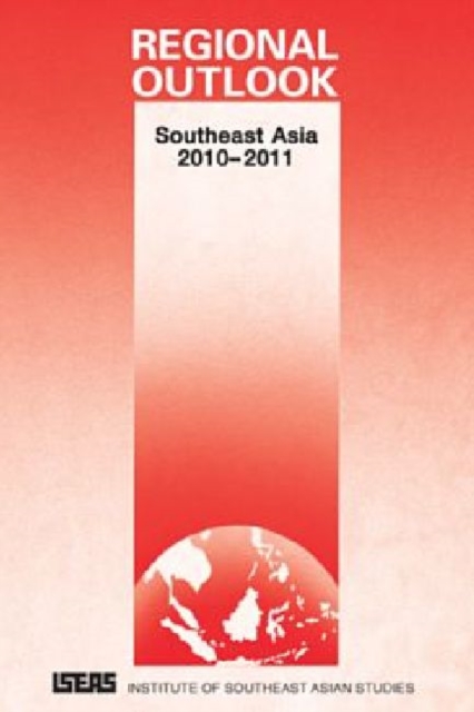 Regional Outlook : Southeast Asia 2010-2011, Paperback / softback Book