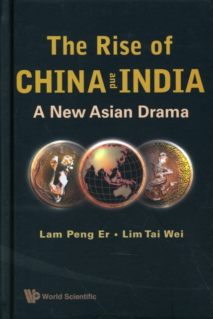 Rise Of China And India, The: A New Asian Drama, Hardback Book