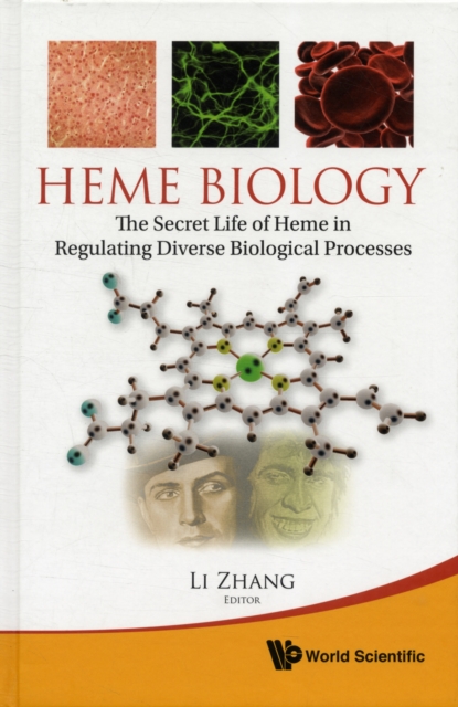 Heme Biology: The Secret Life Of Heme In Regulating Diverse Biological Processes, Hardback Book