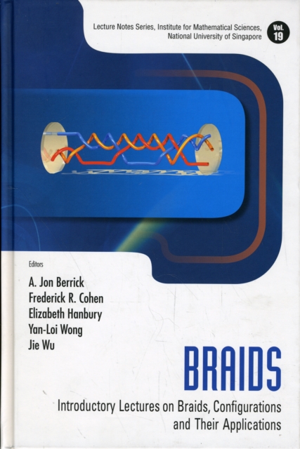 Braids: Introductory Lectures On Braids, Configurations And Their Applications, Hardback Book
