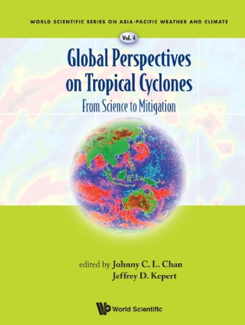 Global Perspectives On Tropical Cyclones: From Science To Mitigation, Hardback Book