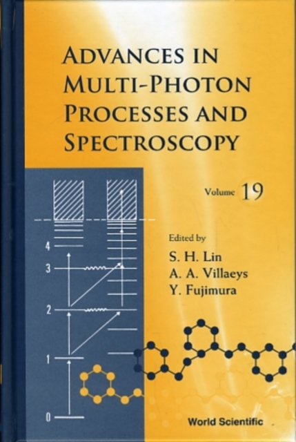 Advances In Multi-photon Processes And Spectroscopy, Volume 19, Hardback Book